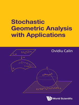 cover image of Stochastic Geometric Analysis With Applications